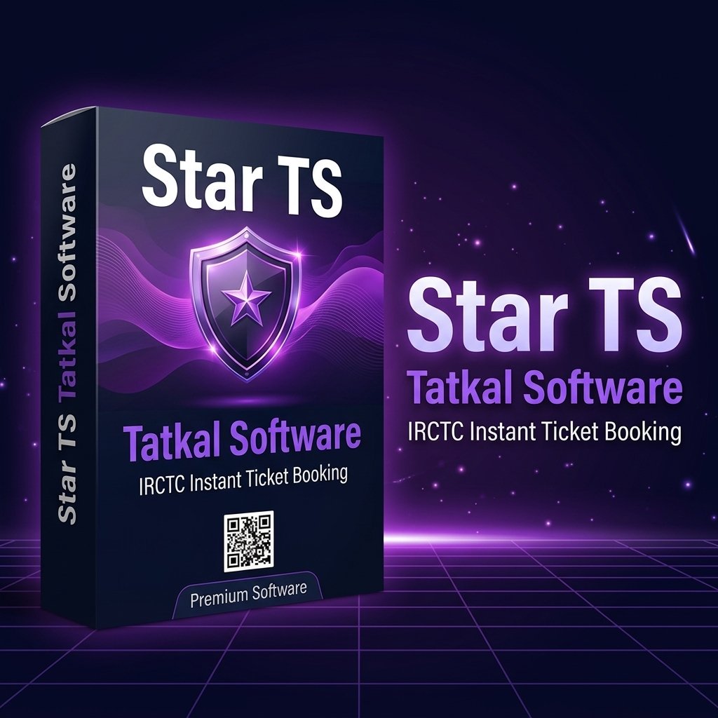 Star TS Tatkal Software - Next-gen fast IRCTC Tatkal ticket booking tool for travel agents